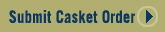 Submit Casket Order